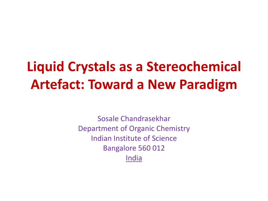 liquid crystals as a stereochemical artefact