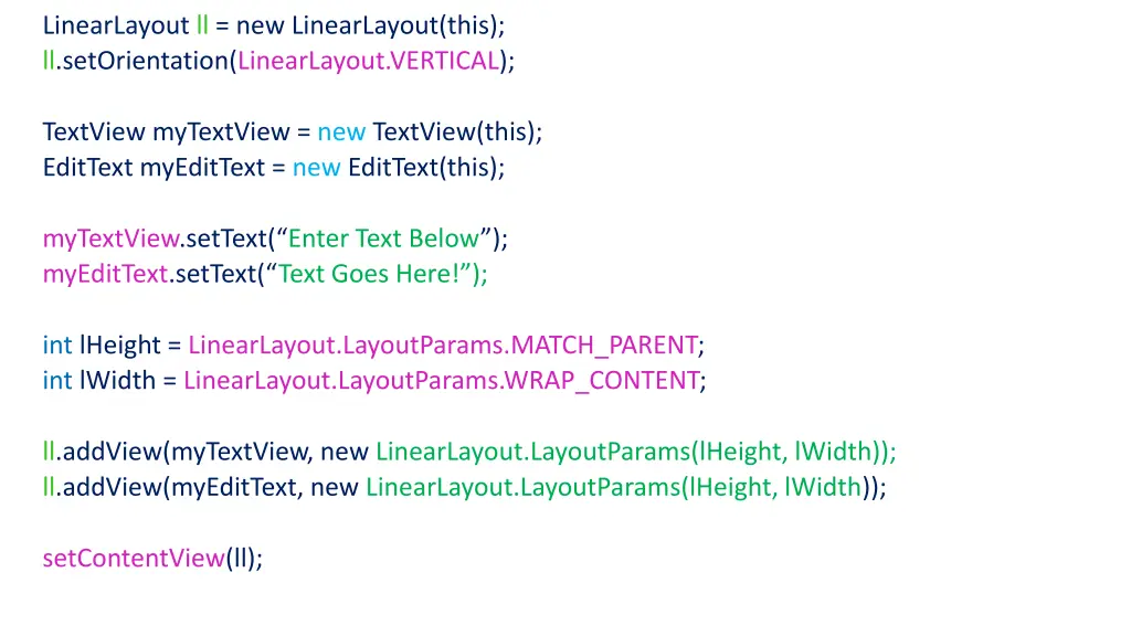 linearlayout ll new linearlayout this