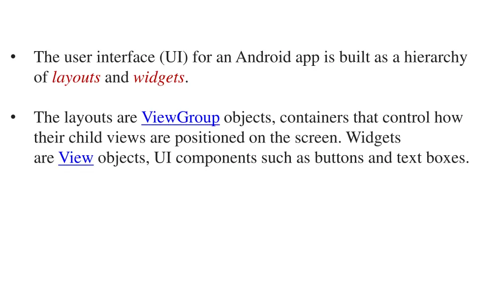 the user interface ui for an android app is built