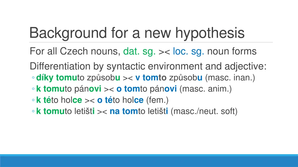 background for a new hypothesis for all czech