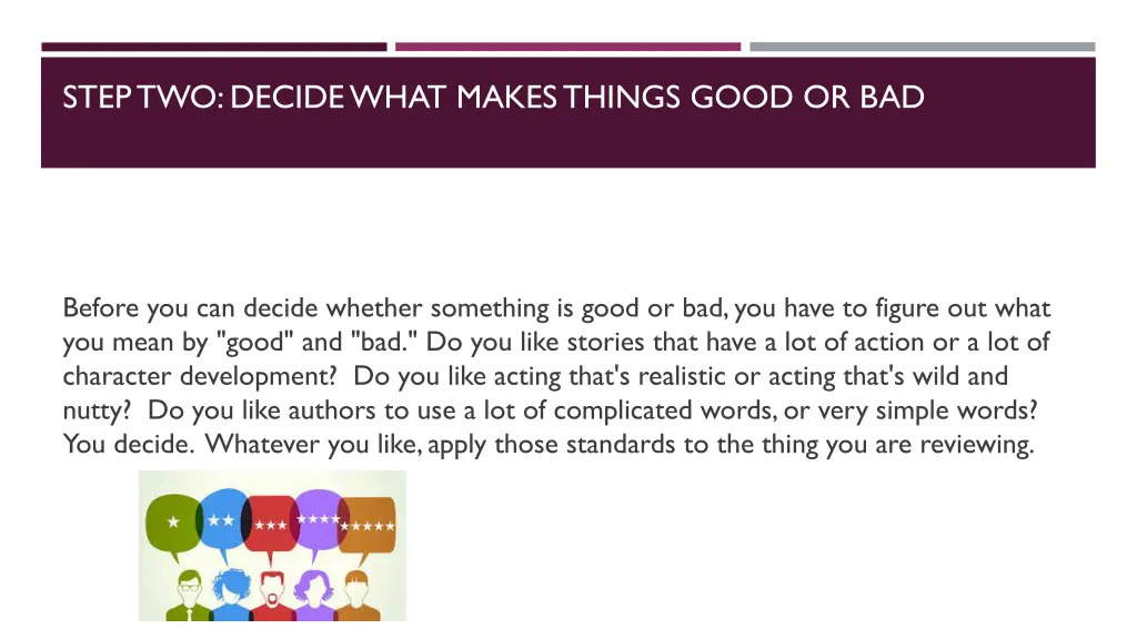 step two decide what makes things good or bad