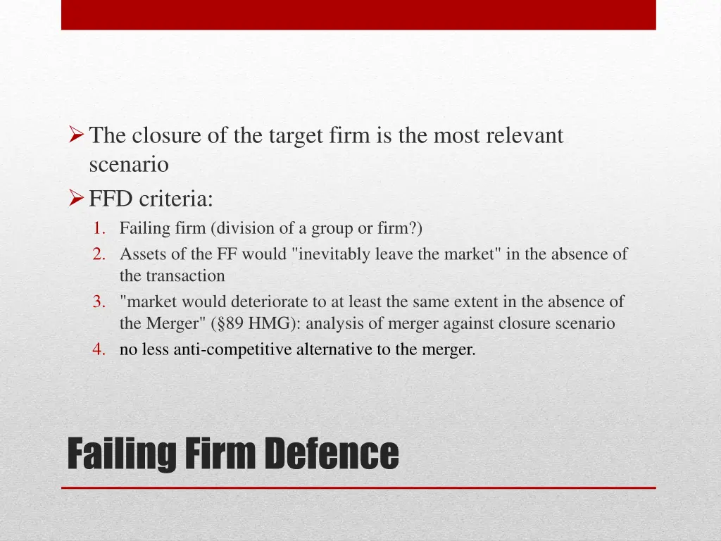 the closure of the target firm is the most