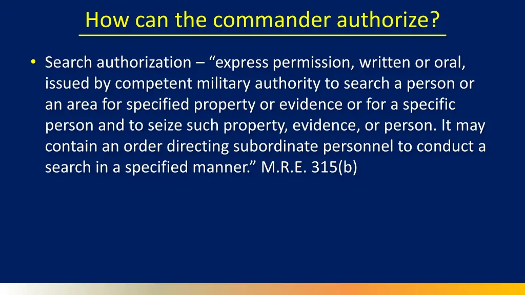 how can the commander authorize