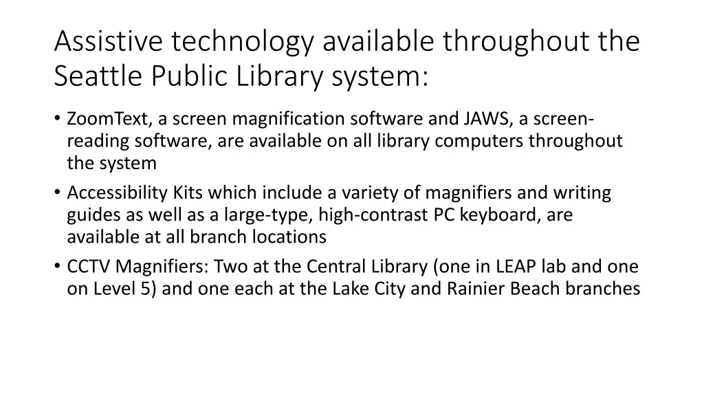 assistive technology available throughout
