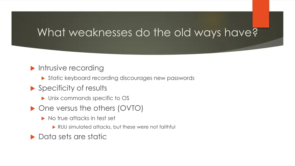 what weaknesses do the old ways have
