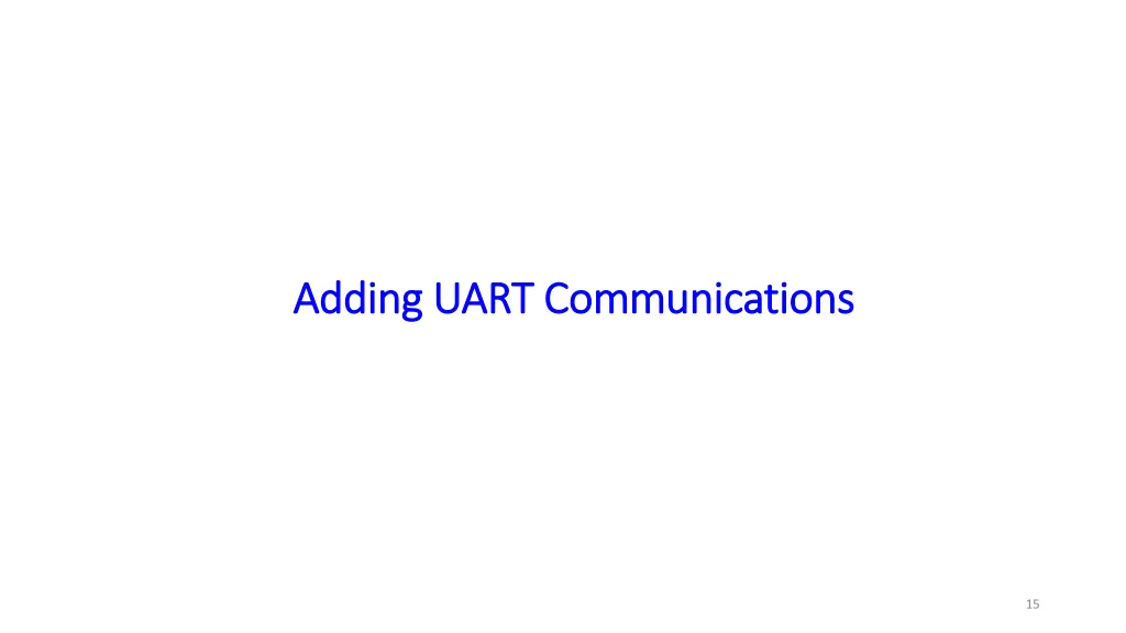 adding uart communications adding uart