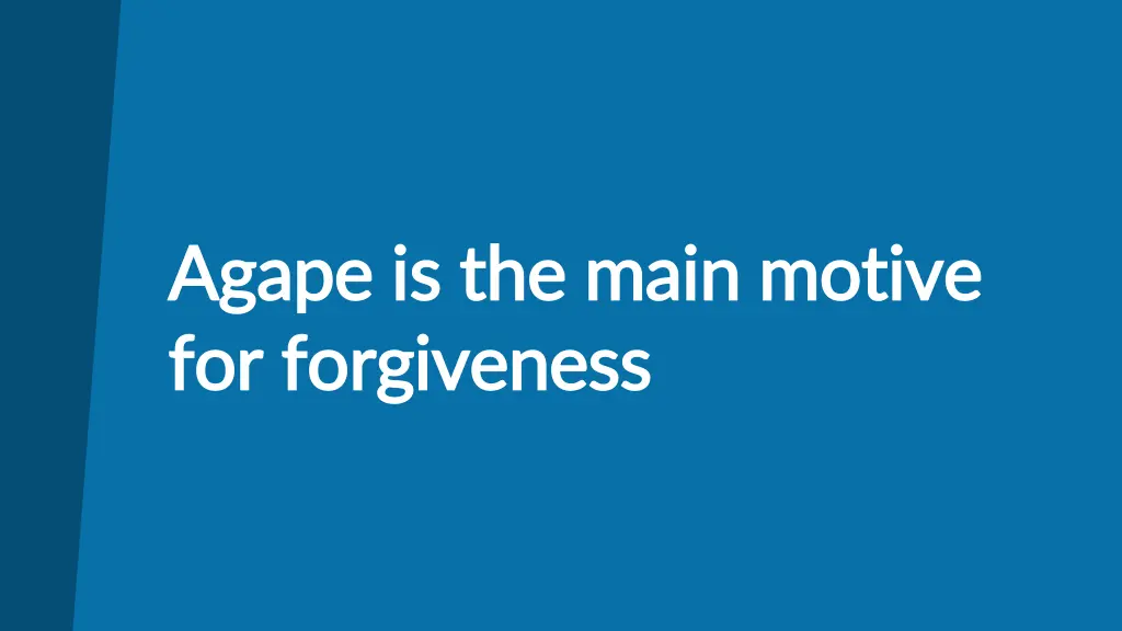 agape is the main motive agape is the main motive
