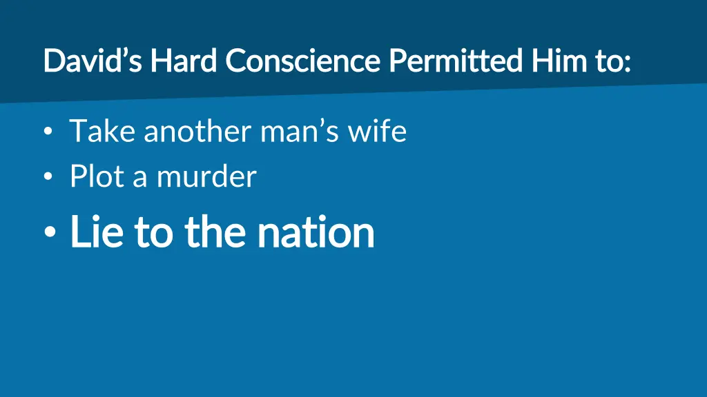 david s hard conscience permitted him to david 2