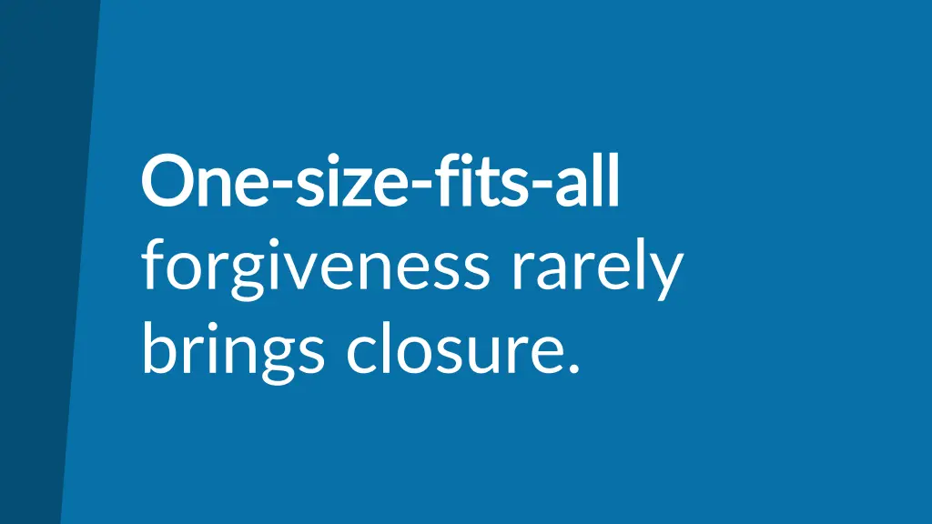 one one size forgiveness rarely brings closure