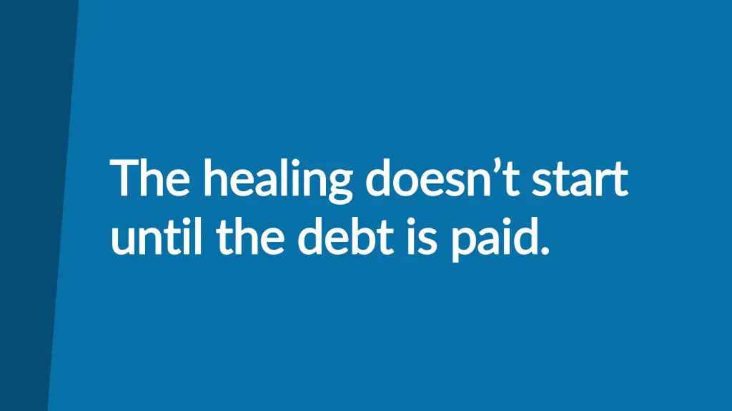 the healing doesn t start the healing doesn