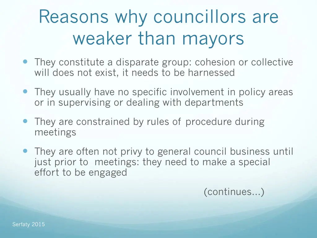 reasons why councillors are weaker than mayors