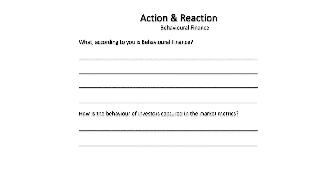 action reaction behavioural finance