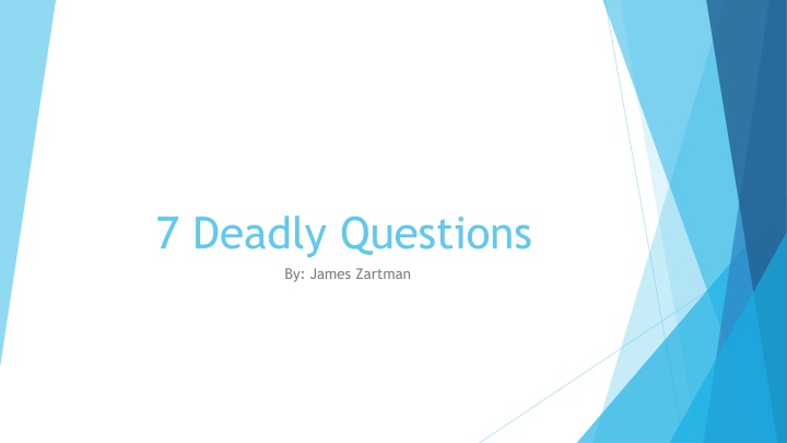 7 deadly questions by james zartman