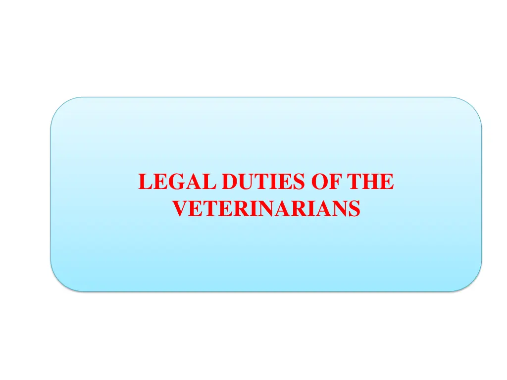 legal duties of the veterinarians