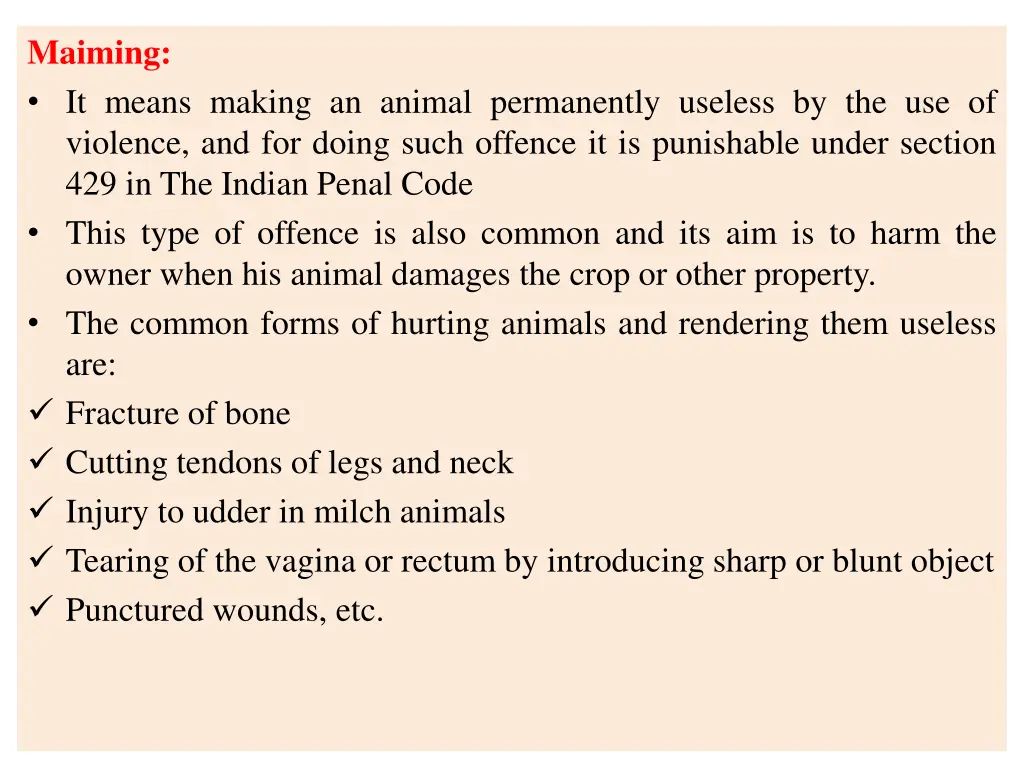 maiming it means making an animal permanently