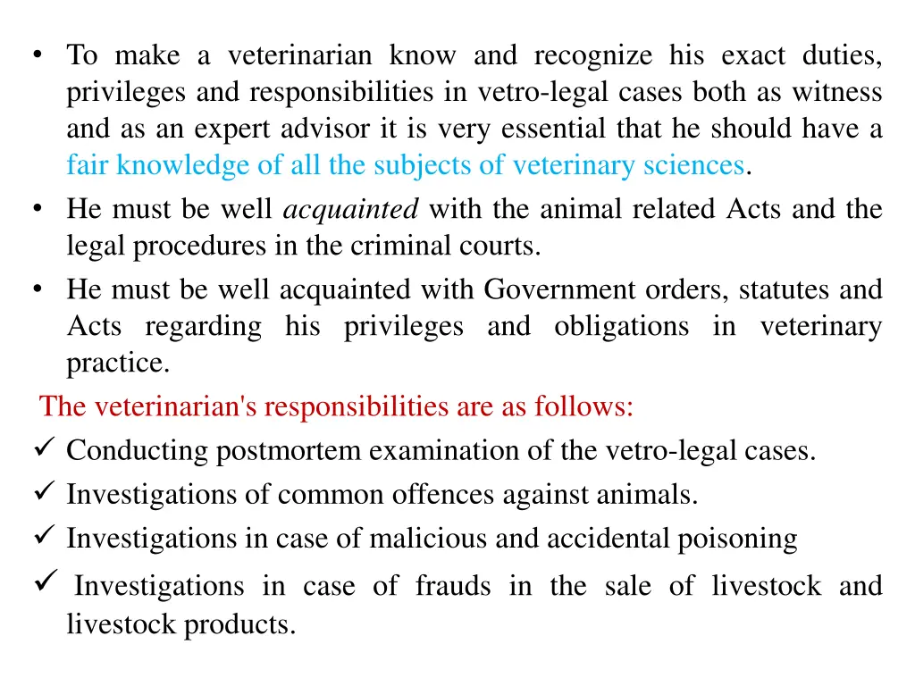 to make a veterinarian know and recognize