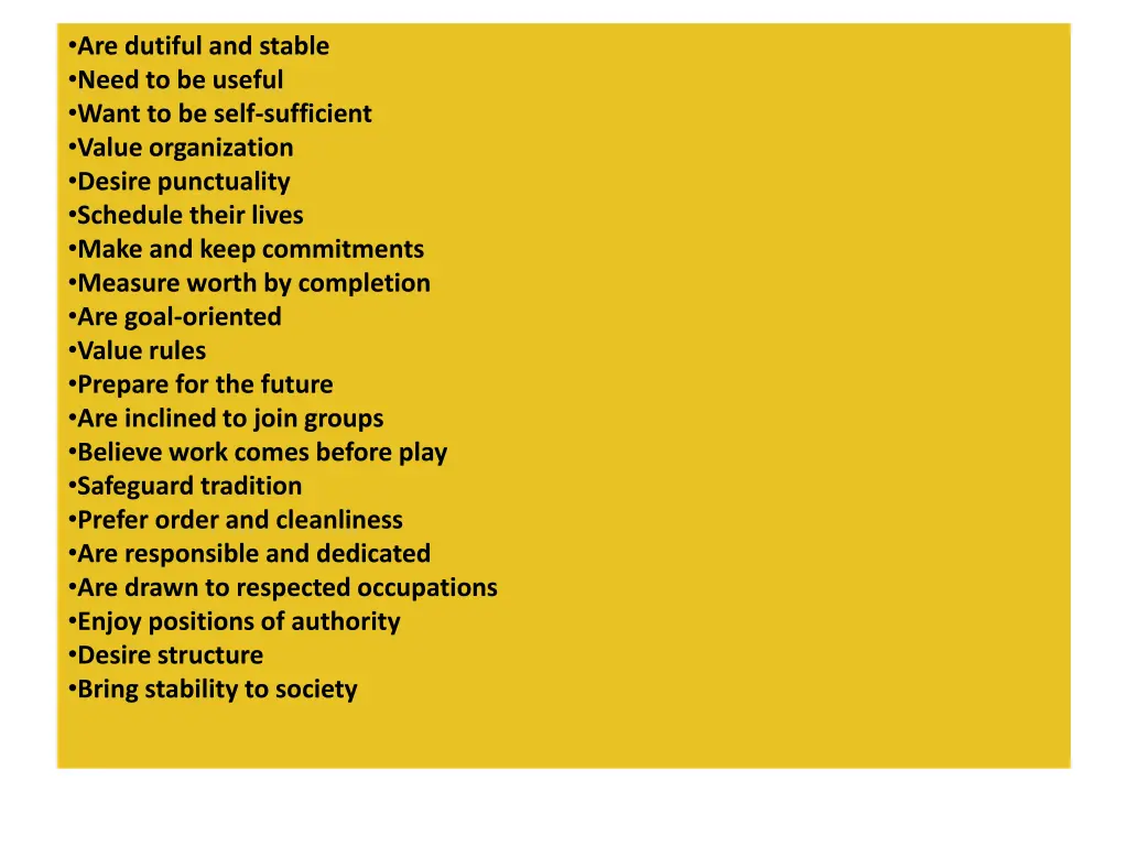 are dutiful and stable need to be useful want