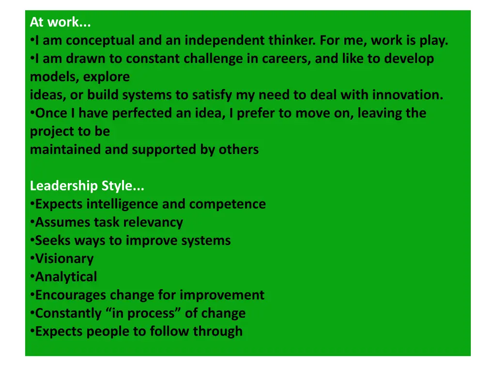 at work i am conceptual and an independent