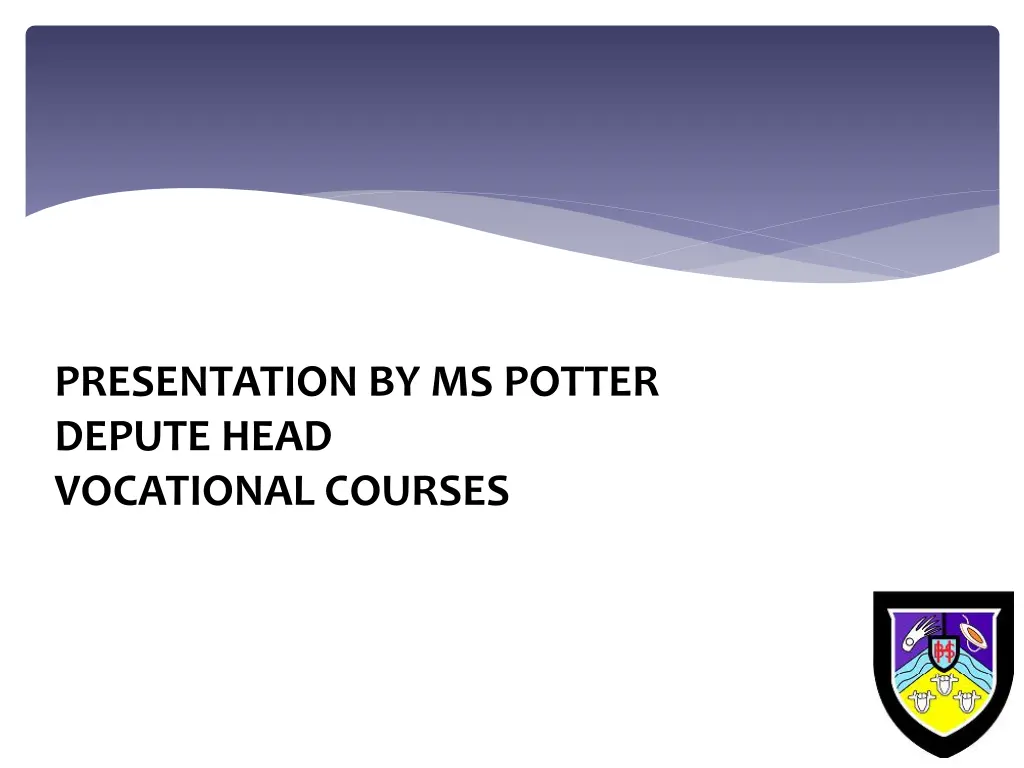 presentation by ms potter depute head vocational