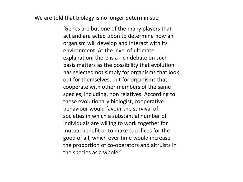 we are told that biology is no longer