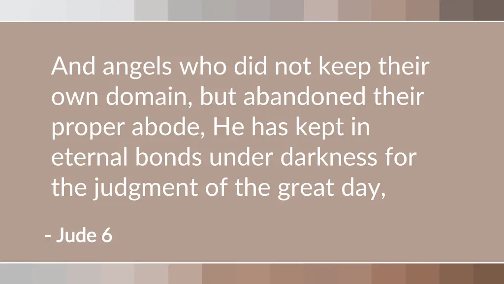and angels who did not keep their own domain