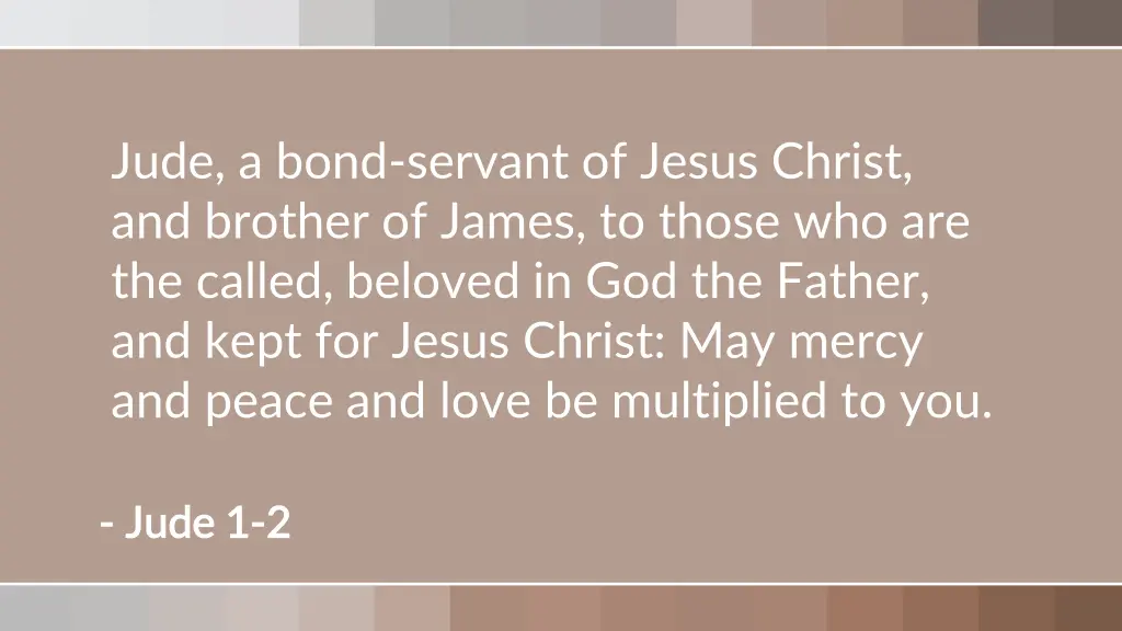 jude a bond servant of jesus christ and brother