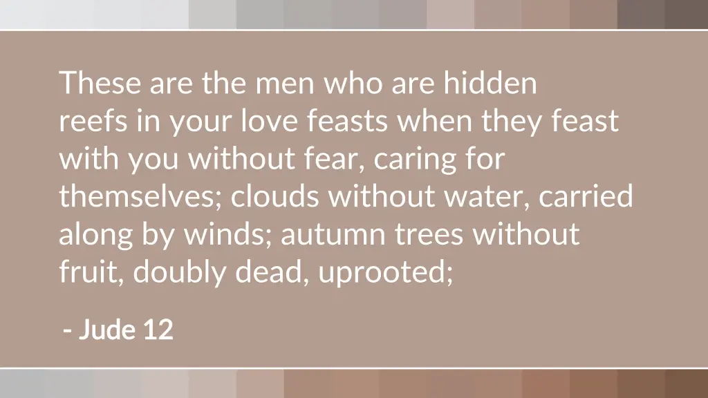 these are the men who are hidden reefs in your