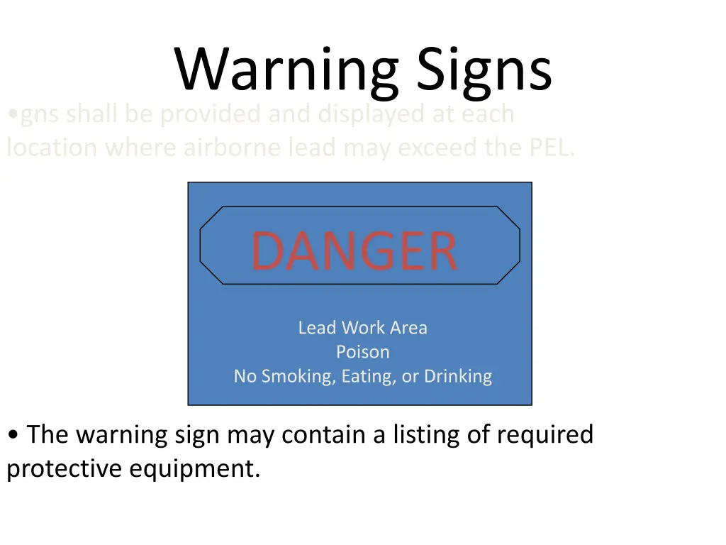 warning signs gns shall be provided and displayed