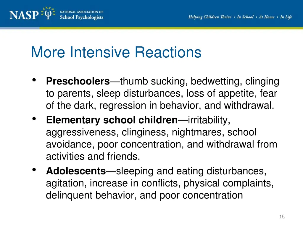 more intensive reactions