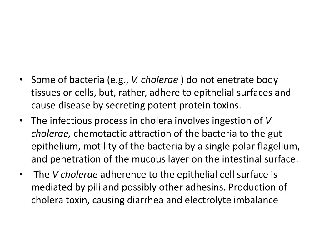 some of bacteria e g v cholerae do not enetrate