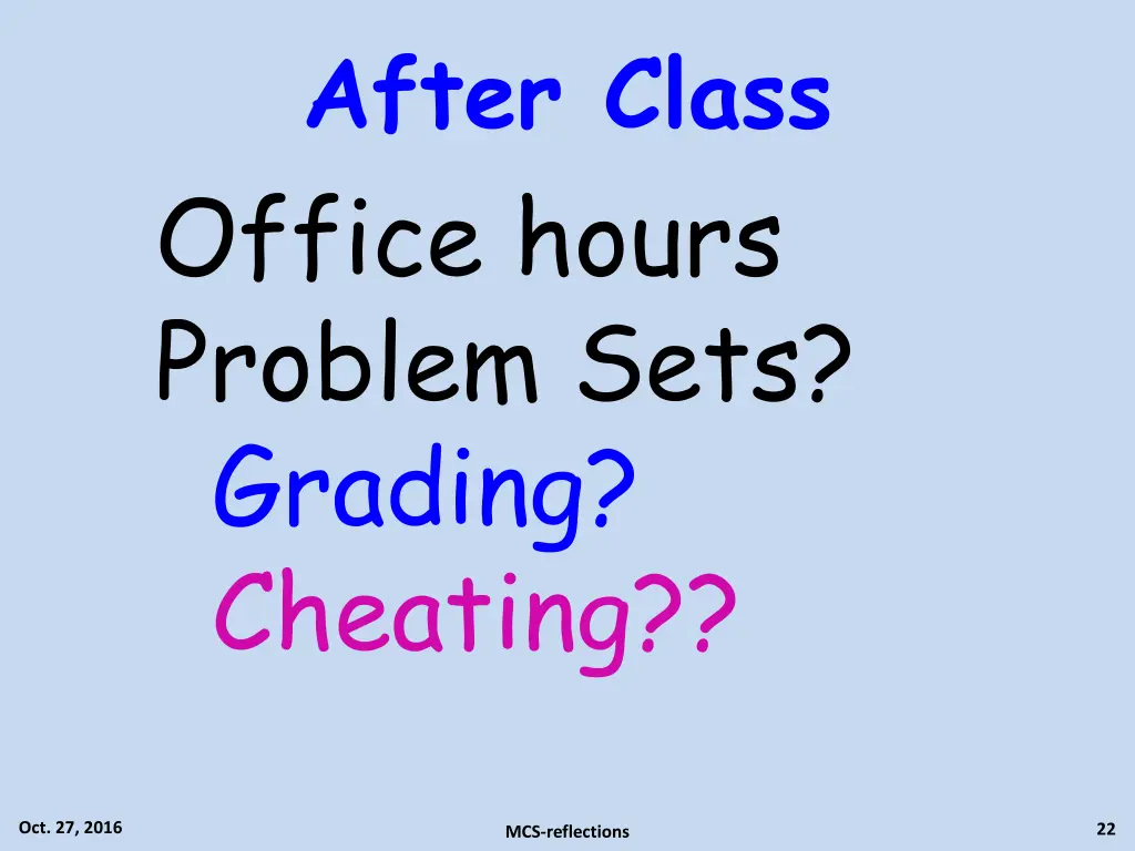 after class office hours problem sets grading