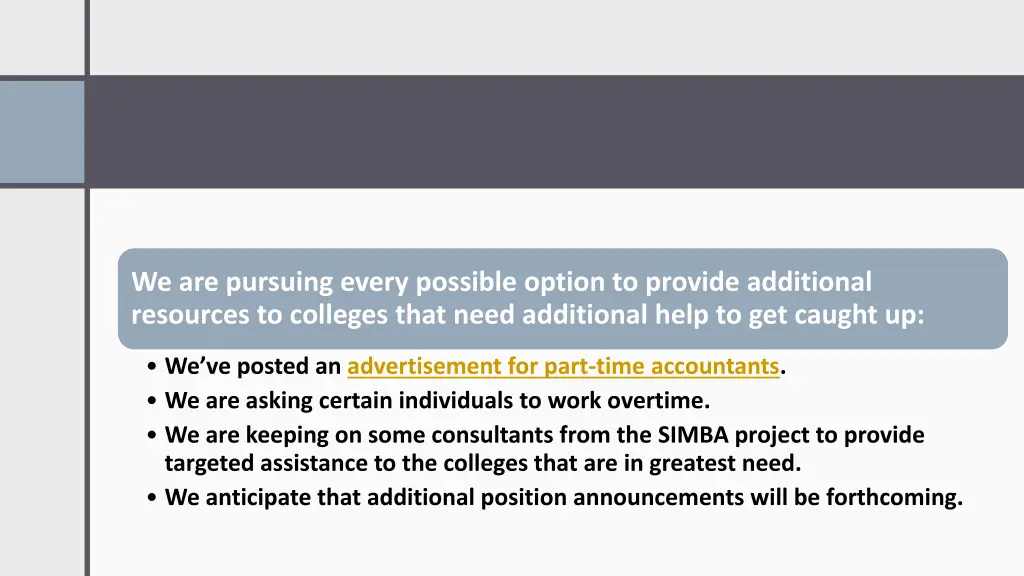 we are pursuing every possible option to provide