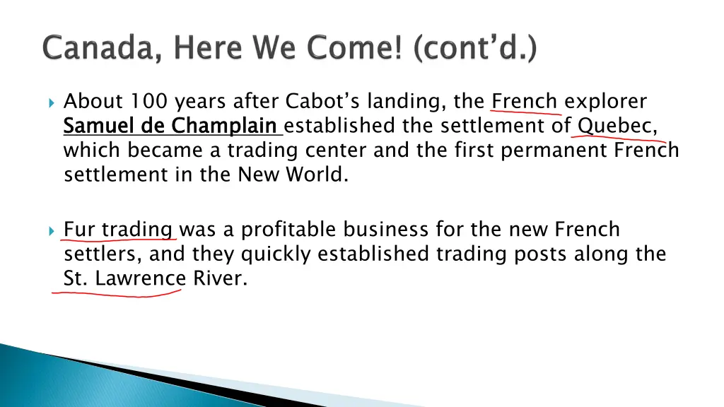 about 100 years after cabot s landing the french