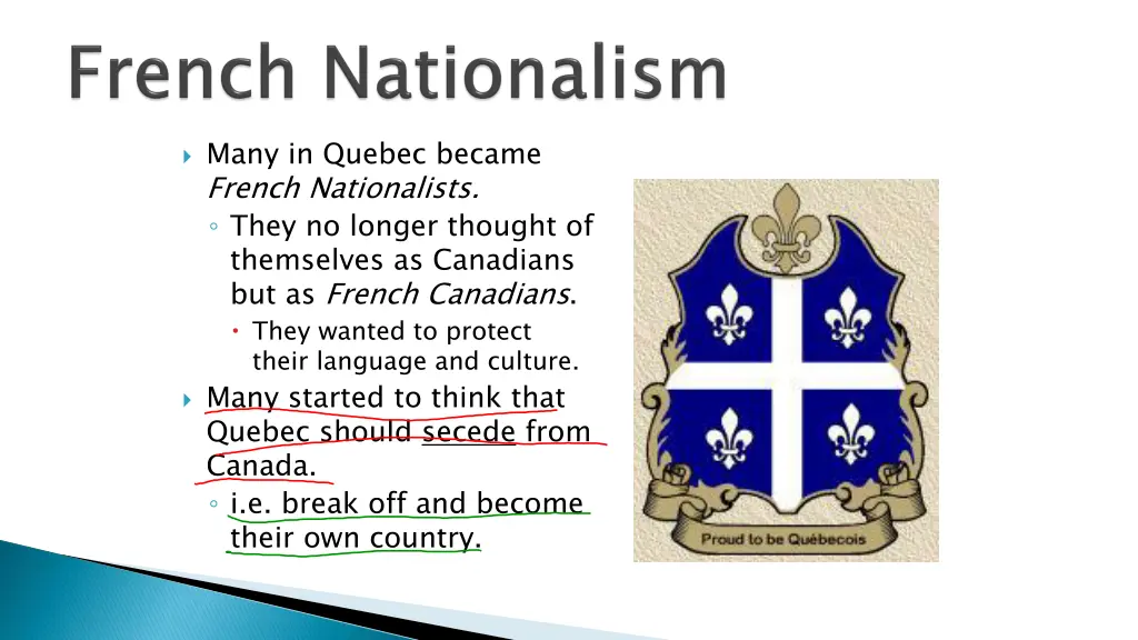 many in quebec became french nationalists they