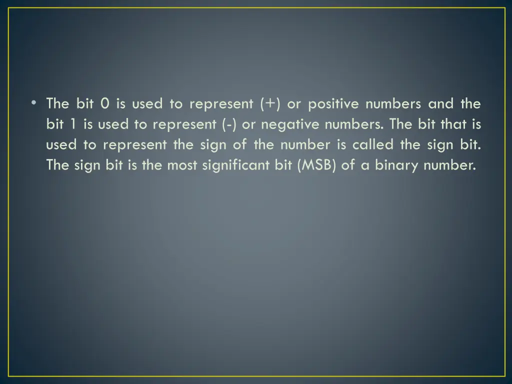 the bit 0 is used to represent or positive