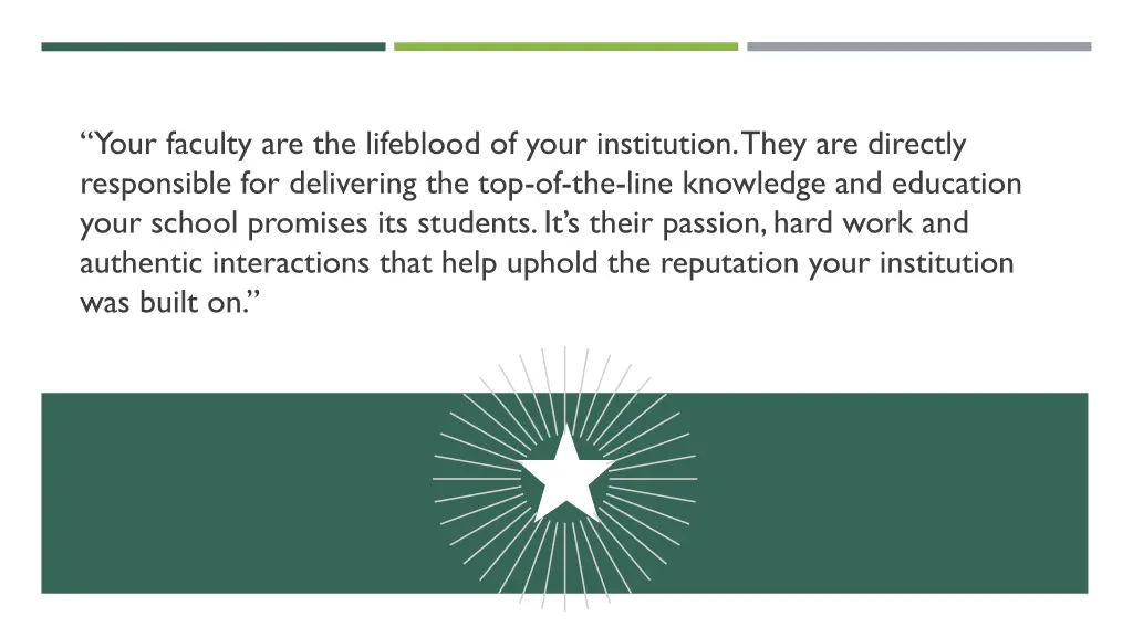 your faculty are the lifeblood of your