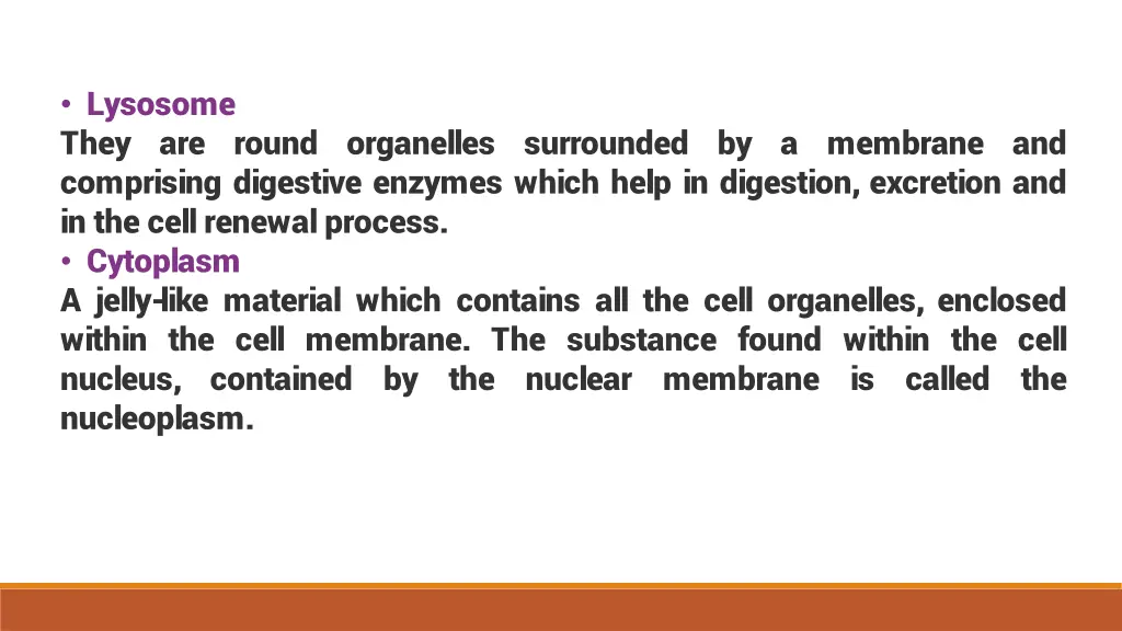 lysosome they are round organelles surrounded
