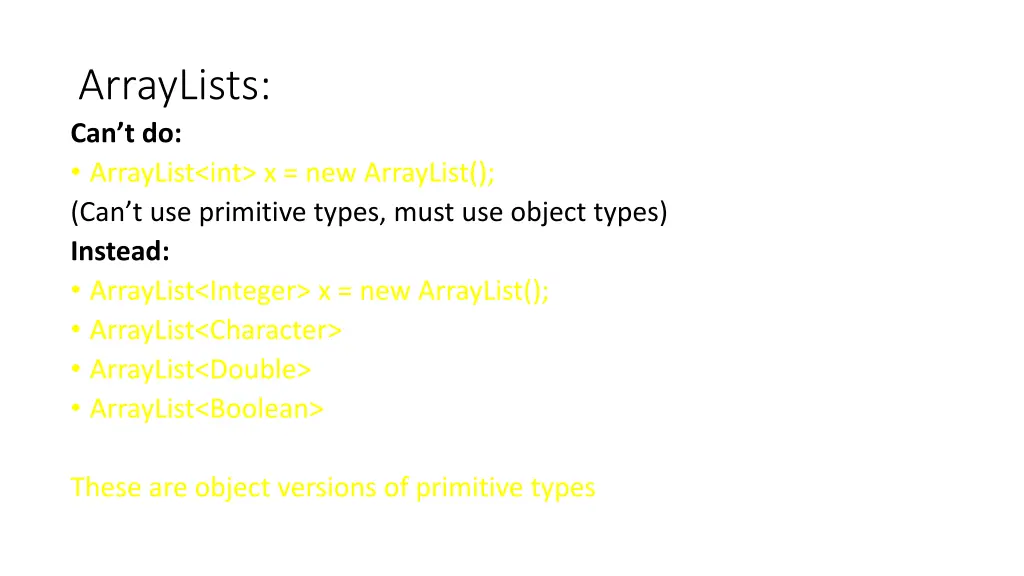 arraylists can t do arraylist int x new arraylist