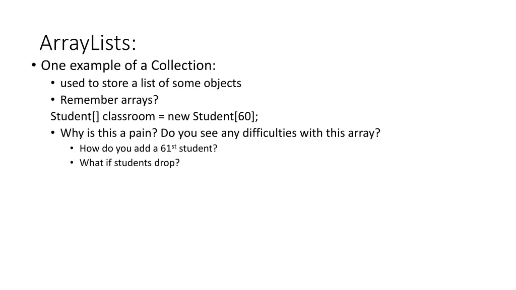 arraylists one example of a collection used
