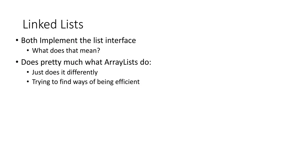 linked lists both implement the list interface