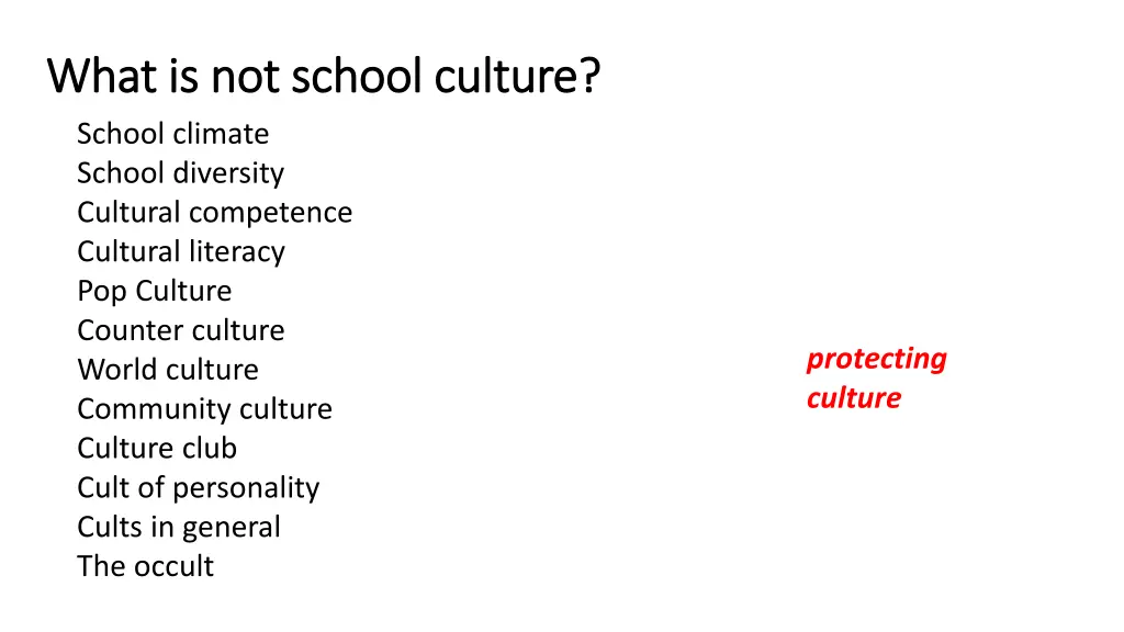 what is not school culture what is not school