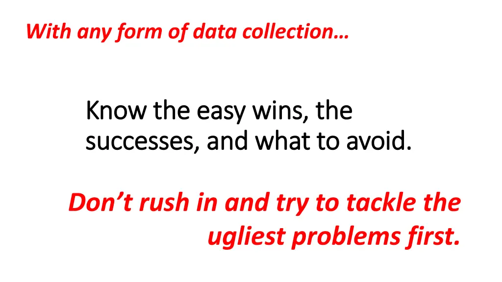 with any form of data collection