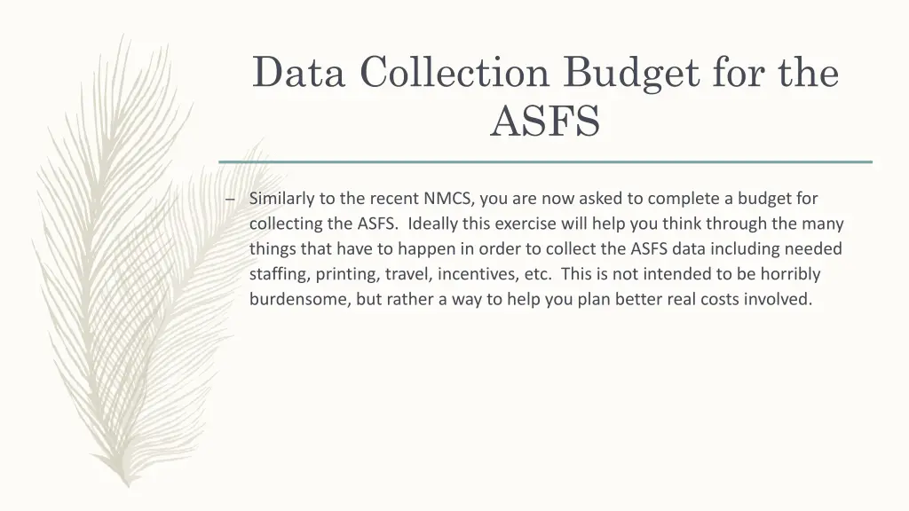 data collection budget for the asfs