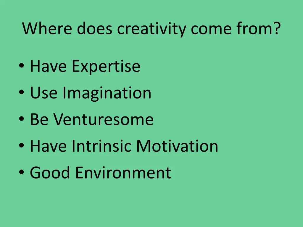 where does creativity come from