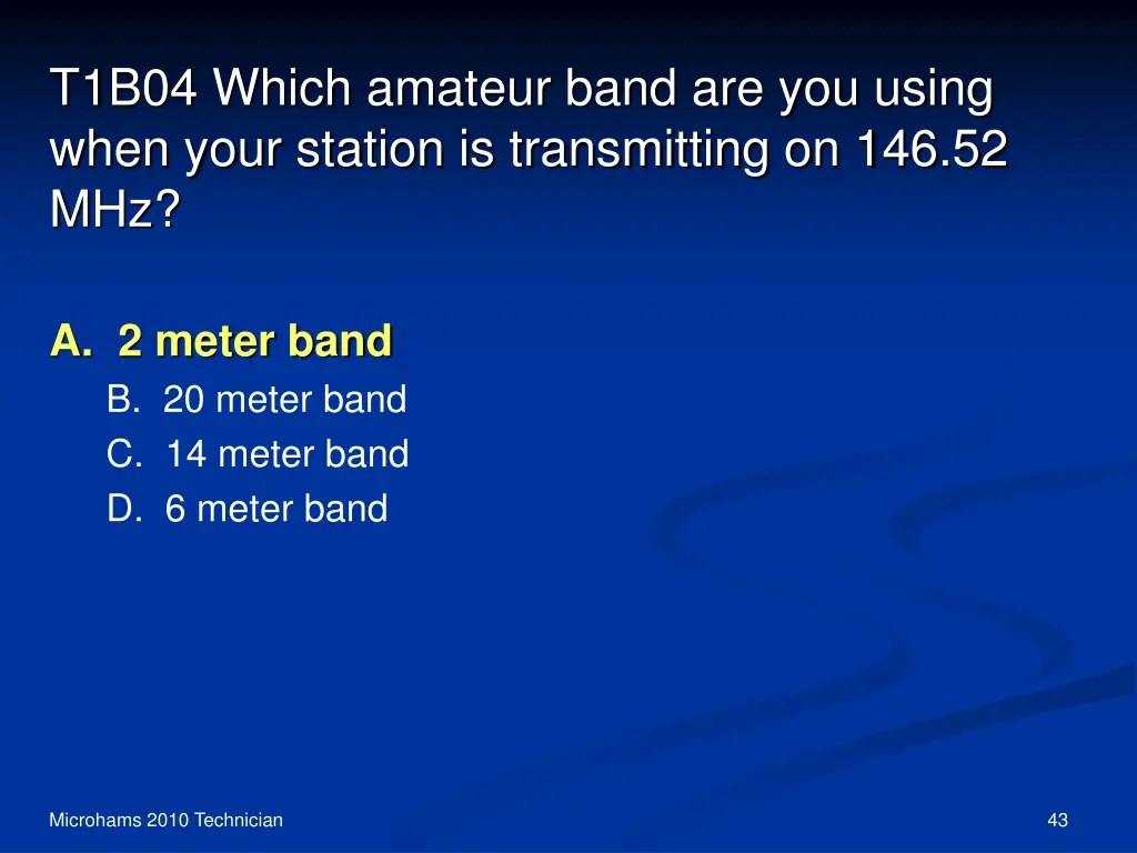 t1b04 which amateur band are you using when your 1