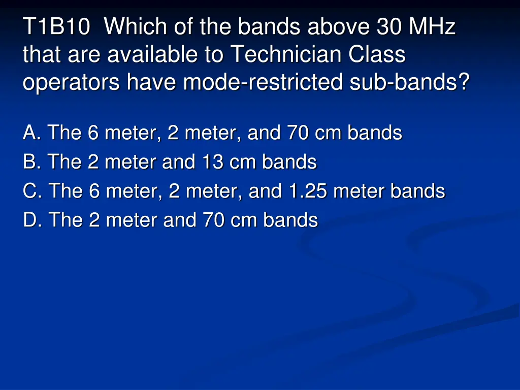 t1b10 which of the bands above 30 mhz that