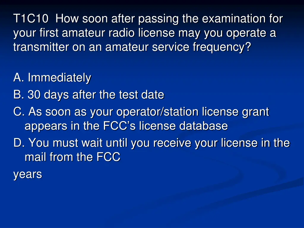 t1c10 how soon after passing the examination