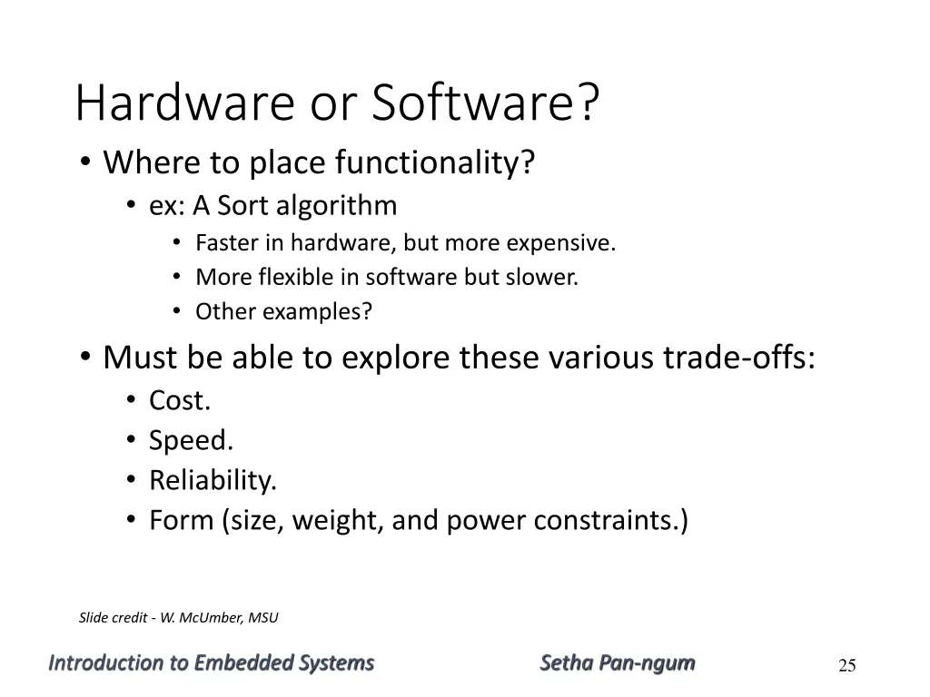 hardware or software where to place functionality
