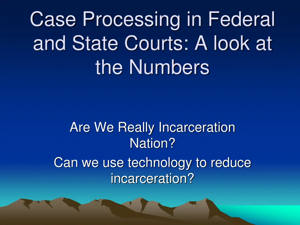 case processing in federal and state courts
