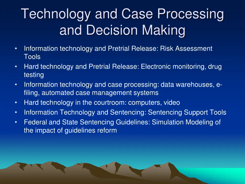 technology and case processing and decision making